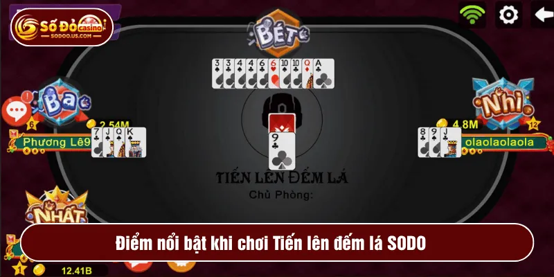 Điểm nổi bật khi chơi Tiến lên đếm lá SODO